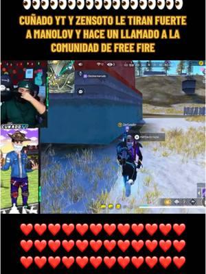 CUÑADO YT Y ZENSOTO LE TIRAN FUERTE A MANOLOV Y HACE UN LLAMADO A LA COMUNIDAD DE FREE FIRE#freefire #garena #wilmergaming #brclasificatoria #viraltiktok #tiktokfreefire #manolov #hackerfreefire #hectorino #jeter #ely2 #dejavu #cuñadoyt #influencer #influencerfreefire 