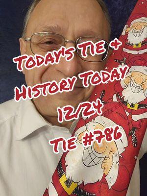 Today's Tie (Full Version) - December 24 - Tie 786. Here's your daily update and tie reveal for December 24. It's your guide to five history tidbits, celebrity birthdays, and fun holidays of the day. #december #december24 #1224  #1224 #todaystie #today #historytiktok #history #holiday #holidays #birthday #birthdays   #funfacts #funfactsoftheday   #almanac #funfactstoknow #celebrity #celebritybirthday @MollyPop 