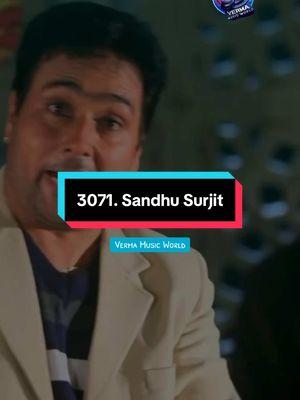 3071. Tu Sadd ke tan vekh jaalma #vermamusicworld #desi #gazaldeewana #oldisgold #punjabi #sandhusurjit 