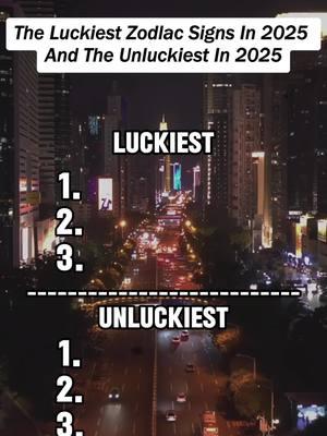 Luckiest and unluckiest in 2025 #aries #taurus #gemini #cancer #leo #virgo #libra #scorpio #sagittarius #capricorn #aquarius #pisces #zodiacsigns #zodiac #foru #foryoupage 