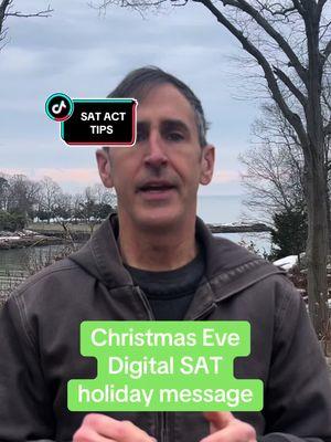 Digital SAT holiday message 12/24/24 #sat #satreading #sattips #sattutor #satprep #satenglish #satreading #satgrammar #tutor #actmath #act #acttips #actprep #acttutor #satmath #satmathprep #11thgrade #junioryear #satscore #actscore #tiktoklive #tutoring #actreading #actscience #highschoolparent #highschoolparents #college #testprep #digitalsat #digitalsat2024 #digitalsatverbal #digitalsatmath #digitalpsat #psat #psatprep #satresults #parent #parents #parentsoftiktok #highschool #desmos #calculator #shortcuts #classof2025 #classof2026 #satresults #dsat #ivyleague #christmas #xmas #fyp #holiday #humor #spoof #song  