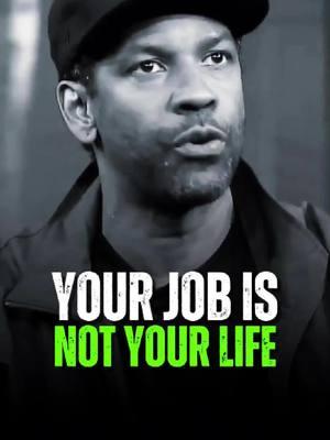 Your Job is Not Your Life. Denzel Washington Best Motivational Quotes..💬🎧 #motivation #DenzelWashington #Denzel #Washington #motivational #viral #usa #uk #foryou #lifequotes #quotes #lifelessons #inspiration #inspirational #success #DenzelWashingtonquotes 