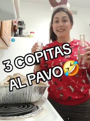 3 copitas al PAVO #pavo #3copitasdetequilaalpavo #24 #feliznavidad 