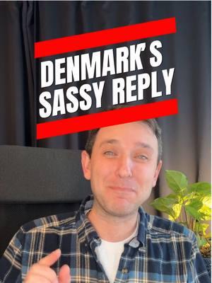 Denmark claps back  #fyp #greenland #denmark #trump #explorepage 