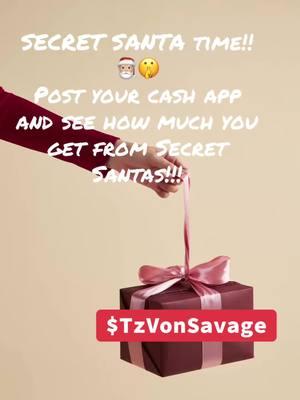 SECRET SANTA time ‼️🎅🏼🤫 Post your cash app and see how much you get from Secret Santas!!!! Mine is $tzvonsavage I sent some the last go round, don’t knock it til you try it! You never know who might send what 🤷🏽‍♂️ Even if it's just a $1, $5, $10-$20! I love secret Santa’s and will be truly grateful for my blessings 🙏🏾 🎁 🎄 I would love to see my friends and family get blessed this Christmas as well!!! #fyp #viralvideo #christmas #supremeblessed #secretsanta #tiktokviral #christmastiktok 