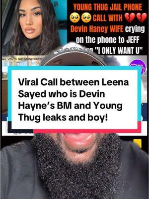 #greenscreen viral call between Lena Sayed , who is Devan Haynes, BM and Young Thug leaks and boy #youngthug #leenasayed #devinhaynes #viral  @Rapmarup 