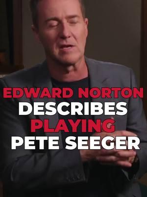 In 'A Complete Unknown,' Edward Norton stars as Pete Seeger opposite Timothée Chalamet's Bob Dylan, and discusses how he approached playing a real person like that. 'A Complete Unknown' is out Dec. 25 from @searchlightpics. #ACompleteUnknown #EdwardNorton #MovieTok #FYP