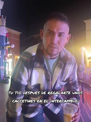 #paratii #navidad #humor #truestory #basadoenhechosreales  #intercambioderegalos #viral #navidadentiktok #navidad #tio #christmastiktok #calcetines