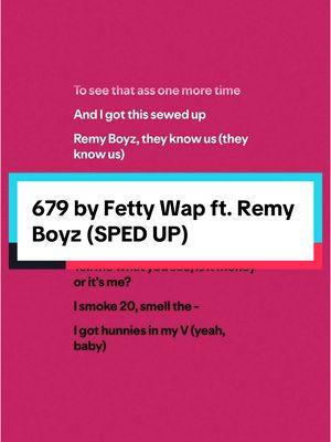 #679 by @fettywap ft. #remyboyz ( #fullsong #spedup ) #fettywap #679fettywap #fettywap679 #679remyboyz #remyboyz679 #hiphopmusic #hiphopsong #rapmusic #rapsong #lyrics #lyricvideo #lyricsmusic #spotify #musics #song #songrecommendations #fypシ゚viral🖤tiktok #audio #turnthatshitup #musicfyp #spedupsounds #spedupaudios #spedupsongs #speedsongs #speedupsongs #speedupsounds #speedupaudios #speedaudios #speedsounds #2015music #2015songs #throwbackmusic #throwbacksongs 