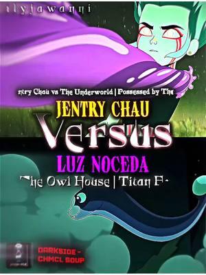 Jentry Chau vs Luz Noceda 2 || Mogui Jentry vs Luzan || VS BATTLES || #jentrychauvstheunderworld #jentrychauvstheunderworld #jentrychau #vsedits #vsbattles #vsdebates #vs #luznoceda #luzan #luz #theowlhouse #theowlhouseseason2 #toh #tohedit #owlhouse #ilyjawanni #jawanniii 