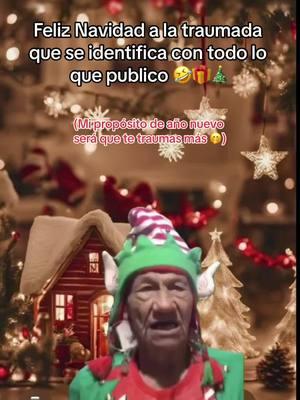 No podian faltar mis felicitaciones 🤣🎄🎅🏻🍻🤭#📿🧿🍀 #ysoporta✨💋 #soytutrauma #ytu #eresmiburla🐩😜😝 #soyunamor #CapCut 