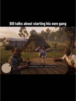 #reddeadredemption2 #rdr2 #arthurmorgan #billwilliamson #talks #about #starting #his #own #gang #dialogue #foryoupage #fyp 