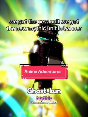 Got the new mythic unit in anime adventures #fyp #animeadventures #viral #animeadventure 