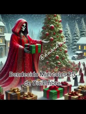 Bendecido Miércoles 25 de Diciembre. En esta época de Navidad, que la paz y el amor llenen sus corazones y hogares.  Que la Santísima Muerte, con su manto protector, les brinde consuelo, fortaleza y esperanza en cada momento de sus vidas.  Que sus bendiciones iluminen su camino y les otorguen la sabiduría para enfrentar los desafíos con valentía y serenidad. Que la magia de la Navidad les recuerde la importancia de la fe, la gratitud y la generosidad.  Que cada regalo y cada sonrisa compartida sea un reflejo del amor y la devoción que sienten por la Santísima Muerte. En este día especial, celebremos la vida, la muerte y la renovación, sabiendo que estamos siempre bajo su cuidado y guía. ¡Feliz Navidad hermanos de fé y que la Santísima Muerte les colme de bendiciones hoy y siempre! Amén mi Santísima Muerte. #santamuerteculto #santamuertepoderosa #holydeath🕯🥀💀 #paratí #foryour #holydeathdevotee #tiktokvir #santamuertemexico #santamuertetiktokcheck #santamuerteusa #dalelike #amen #oracionsantamuertemiercoles #miercolesoracionsantamuerte #santamuerteoracionmiercoles #santamuerteoracion #viraltiktok #santamuerte #navidad #navidadentiktok 