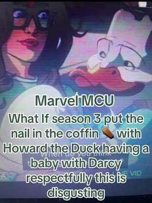 #greenscreen #marvel What If Season 3 put the Nail in the Coffin with Howard the Duck having a baby with Darcy #whatifseason3 #whatifmarvel  #wokeagenda #protectthechildren #fypシ゚viral #fypage #fyppppppppppppppppppppppp 