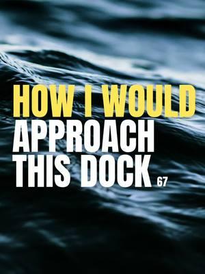 How I would APPROACH this DOCK 67: If you need to gain confidence docking to keep everyone safe on your boat 🛥️, DM us for more info on private boating instruction 👨🏼‍✈️ #howtoboating #howto #boating #boat #yachting #yacht #drive #dock #docking #marina #bay 