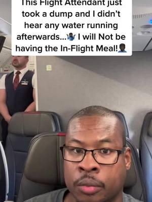 What if your Flight Attendant did not wash his hands? Would you eat the food? #flightattendant #airplane #delta #americanairlines #funnyvideo #onthisday 