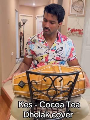 @Kes Cocoa Tea ~ Dholak Cover  #suveerramsook #caribbean #caribbeantiktok #soca #trini 