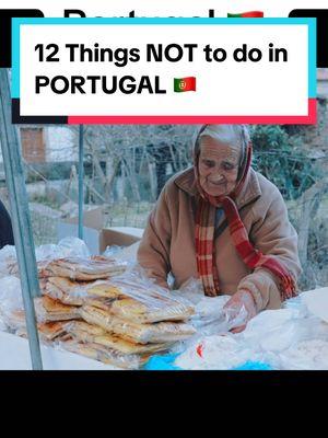 12 Things NOT to do in Portugal 🇵🇹 #livinginportugal #movingtoportugal #movetoportugal #portugal🇵🇹 #lisbonportugal #lifeinportugal 