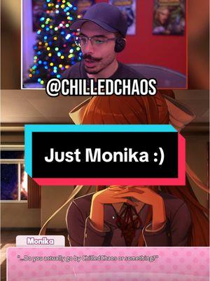 merry christmas internet! and remember…Just. Monika. 🥰 #dokidokilitertureclub #dokidoki #chilledchaos #reaction #funnyvideos #animetiktok #fyp #viralvideo #monika #chilledchaosgame #memes 