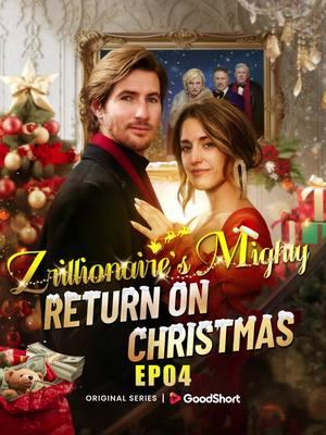 😘“Zillionaire's Mighty Return on Christmas” (2024)EP04 | Christmas Shocker: The Disrespected Husband Who Owns It All #goodshort #zillionairesmightyreturnonchristmas #zillionairesmightyreturnonchristmasgoodshort #goodshortmustseelist #drama #shortfilm #dramaplay #shorts #revenge #romance #shortdrama #fyp #foryou #miniseries #goodshortfilm #goodshortvideo #dramashort #goodshortseries #shortmovie #TrueLove #Love #lovestory #dramatiktok #dramalover #couple #sundayvibes #weekend #billionaire #TrueLove