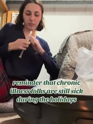 be kind and gentle with your sick friends today❤️   VD: Tayler, a young white thin woman with medium length brown hair, giving herself iv medication and smelling an alcohol wipe. The text reads, “reminder that chronically illness folks are still sick during the holidays.”   #chronicillness #chronicallyill #chronicillnesscommunity #disabled #eds #endo #pots #dynamicdisability 