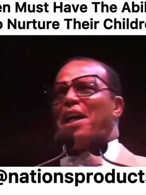 Men Must Nurture Their Children #farrakhan #men #children #foryourpage #yp #nationbuilding #nationsproducts 