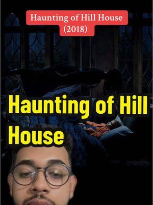 Haunting of Hill House(2018) Review #hauntingofhillhouse #movie #movierecommendation #horrortok #horrorstory #horrorfilm #horrormovie #moviespoiler #horrorcommunity #storytelling #storyteller #horrortok #hauntedtiktok #horror #scarystories #scary #storytime #mysteries #spooky #paranormal #fyp #foryou #fypシ #viral #trending #creepypasta #theharindersingh #netflix #netflixseries 