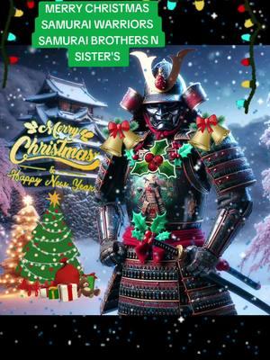 MARRY CHRISTMAS SAMURAI WARRIORS SAMURAI BROTHERS N SISTER'S N HAPPY NEW YEAR N HOLIDAY #nativetiktok #strongnativewarrior #indigenouschristmas #marrychristmas🎄🎄 #indigenoustiktokfamily #nativetiktoker #indigenoustiktoker #navajotiktok #navajonation #samuraiwarriors #samurai @so_cal_samurai @bush_man_samurai @Taramaru Burokami @Shogun Stickxg @Cagney Lilith Zinn @Myles Alexander Sanc 