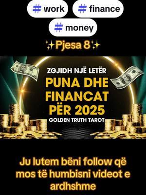 #foryou #fyp #fypage #goldentruthtarot #shqiptaretneperbote🇦🇱🌍 #astrology #yearly #zodiacsigns #2025 #pickacard #work #tarot #money #finance #predictions 