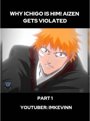 Why Ichigo is HIM! Aizen gets VIOLATED #ichigo #aizen #bleach #ichigovsaizen #fyp 