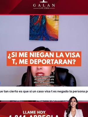 ¿Si me niegan la visa T, me deportaran?  En los casos de visas T, no te recomendaran a la corte de inmgiración si tu caso de visa T es negado.  #abogadadeinmigracion #imigracion #inmigracionEEUU #abogadagalan