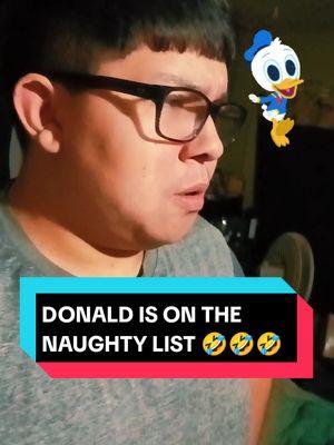 Donald your on the naughty list 🤣🤣🤣🤣 #talon #christmas #merrychristmas #funny #mickeymousecrackkhouse #fyp #anthony_thesavage 