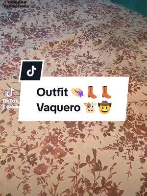 OUTFIT VAQUERO 🤠👢👢🐴🐂 #oufitvaquero🐴🤎🤠 #outfit #cowgirlboots #cowgirl #lanocheenquechicagosemurió #elnonoysubandareinadejerez #mujeresqueinspiran #fypシ゚viral #paratiiiiiiiiiiiiiiiiiiiiiiiiiiiiiii #shakalozachikagopromotions🐴⚜️🏇 #shakalozastyle🐴❤🏇💨🎶 #shakalozachikagooficial🐴❣️🏇💨🎶💃 #mujeres #ropavaquera #vaqueras #girls #cowgirlsoftiktok⚡️ #cowgirlsandoutlaws 