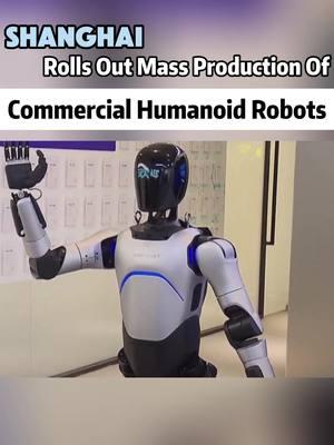 Shanghai rolls out mass production of commercial humanoid robots#fyp #fypシ #china #chinatiktok #likechina #tech #techtok #technology