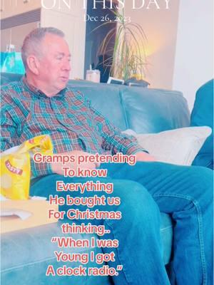 #onthisday #funny #christmas #oblivious #gifts #gramps 