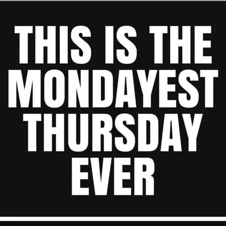 Ever have one of those days where the weekend feels so far away, but the week still hasn’t gotten the memo? Today’s giving off major ‘Monday vibes’… on a Thursday!” #MondayestThursday #AlmostFriday #WeekdayStruggles #Relatable #workweekmood 