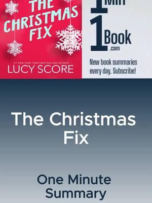 The Christmas Fix by Lucy Score - 1 Minute Summary #1Min1Book #BookSummary #TheChristmasFix #LucyScore #RomanticComedy #HolidayReads #FestiveFiction #ChristmasBooks #HolidayRomance #WinterReads #BookLovers #Books #Bookstagram #BookLover #Book #Reading #Bookworm #BookTok #Midjourney #Bookstagrammer #Bookish #Bibliophile #BookReview