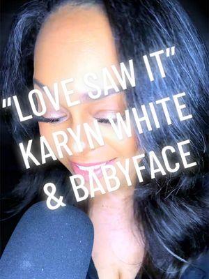 ❤️‍🔥💫”LOVE SAW IT” AND SO IT IS!  ONE OF MY FAVORITES BY THE INCOMPERABLE KARYN WHITE AND BABYFACE!  THEY DONT MAKE DUETS LIKE THIS ANYMORE!  DUET COMING NEXT!  #dawnoftheaquarius #spiritualdiva #goddess #lipsync #music #randb #forthesoul #lovesawit #Love 