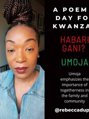 I’m celebrating #Kwanzaa by posting a principle poem a day. Today’s principle is #UMOJA (unity).  #HabariGani? (Wnat’s the news?) What principle reflections do you have today? What lines resonate?#RebeccaDupas 