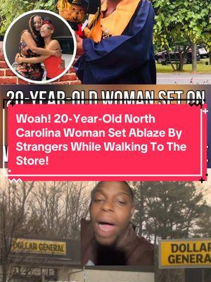 Woah! 20-Year-Old North Carolina Woman Set Ablaze By Strangers While Walking To The Store! #CapCut #ashantidowney #northcarolinanews #northcarolinacrime #burnsurvivor #burnvictimawareness #fyp #fypシ #fypシ゚viral #fypage #fyppppppppppppppppppppppp #fypchallenge #fypsounds 