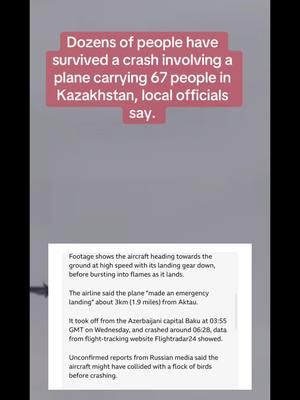 ✈️✈️#breakingnews Dozens of people have survived a plane carsh in #kazakhstan , local officials say. #russia🇷🇺 #prayers #news #fyp #story #plane #crash #✈️ #azerbaijani #capital #baku #fy 