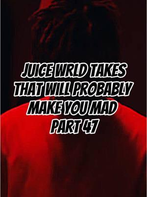 Juice WRLD Takes That Will Probably Make You Mad Part 47 | #juicewrld #juicewrIdedit #juicewrld999 #999 #999wrld #999forever #999club #999clxn #fyp #fyp #fyppppppppppppppppp #foryou #fy #juicetok #🧃🌎  #opinions 