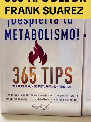 Te presento el nuevo libro del Dr Frank Suarez 365 tips uno para cada dia. #tepresento #elnuevolibro #nuevolibro #librodrfranksuarez #nuevolibro #drfranksuarez #365tips #unoparacadadia #3libros 