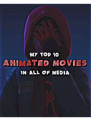 My Top 10 Animated Movies | Very Controversial List ##spiderverse##thelegomovie##thelionking##kungfupanda##theincredibles##animated##movies##viral##fypシ゚viral