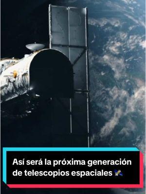 Así será la próxima generación de telescopios espaciales 🛰️ #jaimemaussan #maussan #telescopio #universo #espacio 