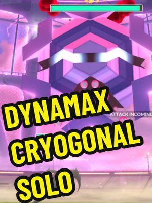 Dynamax Cryogonal SOLO #pokemon #pokemongo #pokemongotrainer #pokemongodynamax #cryogonal 