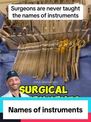 Learning the names of surgical instruments is a self driven process. #Medical #Med #Doctor #ScrubTech #ScrubNurse #Operating room #Surgeon #Neurosurgeon #DoctorExplains 