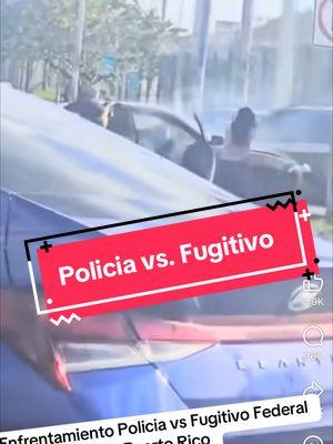 🚨Enfrentamiento Policia vs Fugitivo Federal en Puerto Rico 🇵🇷  Video: @Mr3Pulg  #puertorico #parati #policia #boricua #guaynabo #federalprison #fugitivo #puertorico🇵🇷 #puertoricotiktok 