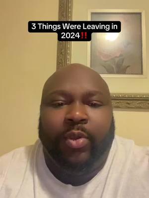 3 Things were leaving in 2024 #chipotle#niketechs #abortion #men #women #staywoke #freegame #ebook #unshakable #confidence #lincoln #byo 